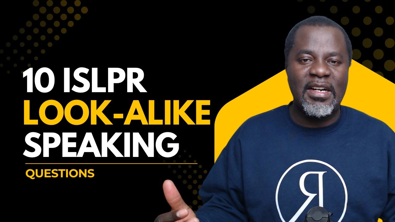 10 Look-Alike ISLPR Speaking Prompts and How to Respond with Confidence
