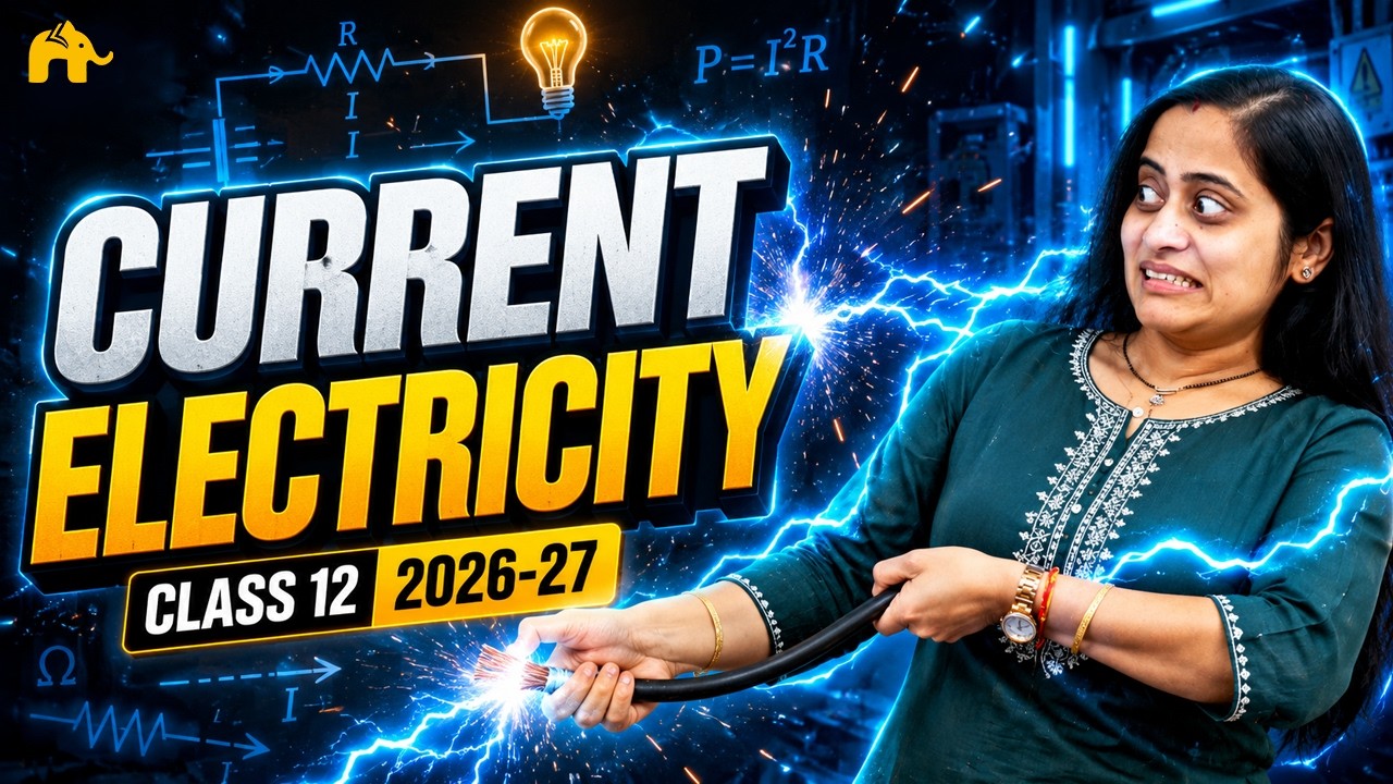 Current Electricity Class 12 Physics Chapter 3 One Shot | New NCERT CBSE