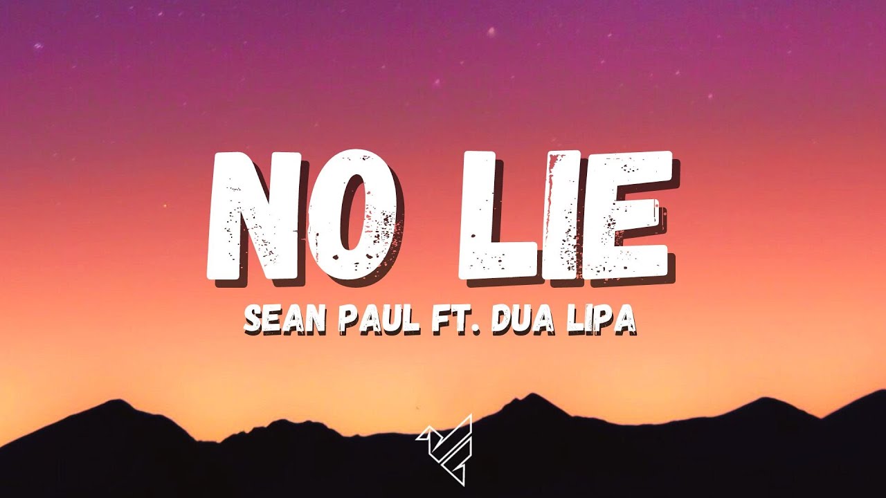 Sean Paul, Dua Lipa - No Lie (Lyrics)