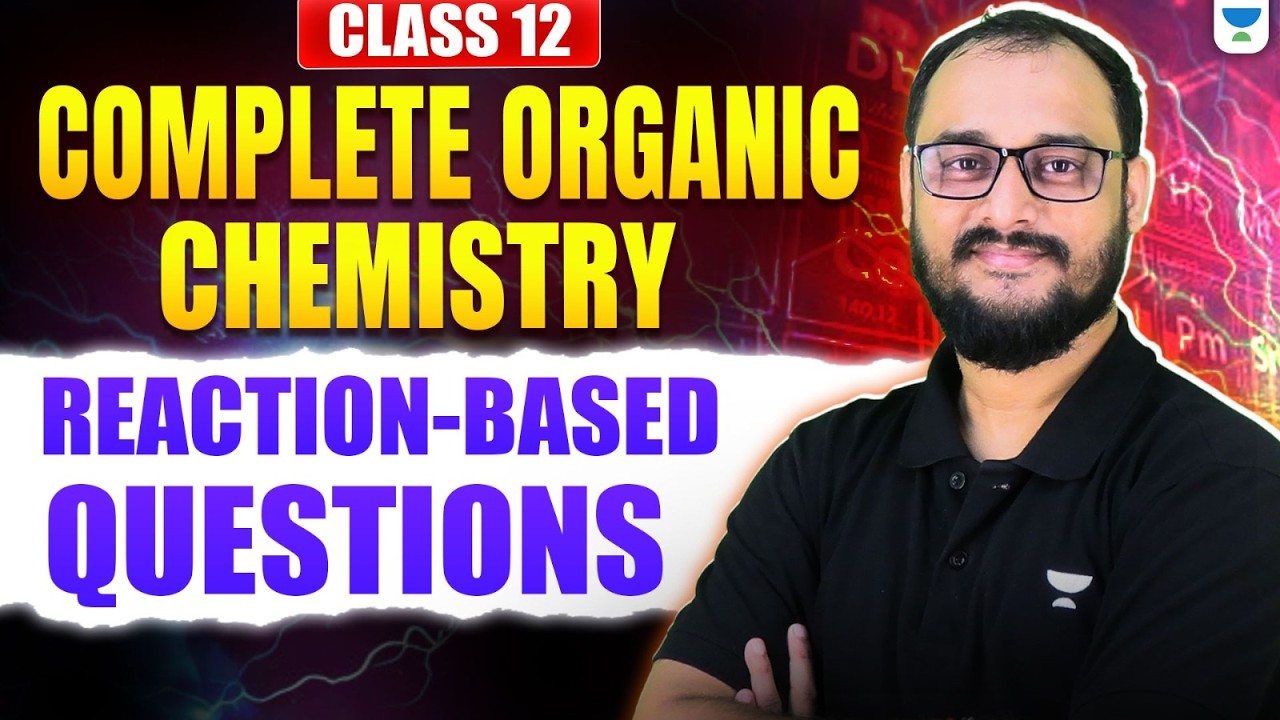 Complete Organic Chemistry | Reaction-Based Questions | Class 12 Boards 2026 | Akash Sir