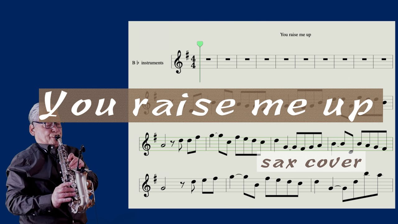 You raise me up / Sax cover with score sheet for B♭key instruments