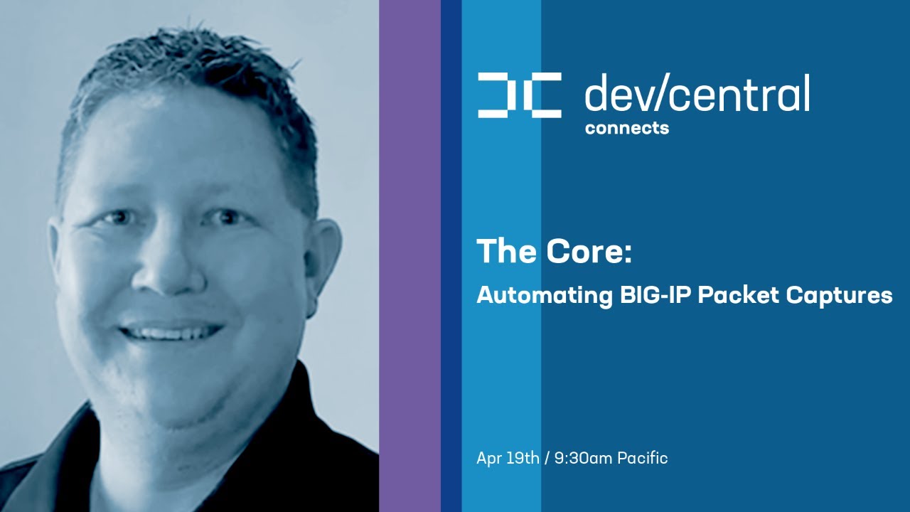 The Core: Automating BIG-IP Packet Captures