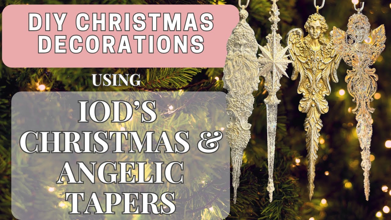 DIY Christmas Ornaments | Using IOD’s Christmas & Angelic Tapers Moulds