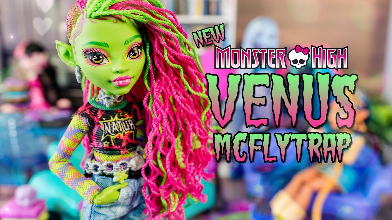 Venus McFlytrap Is Here! Let’s Redecorate With Monster High Playsets