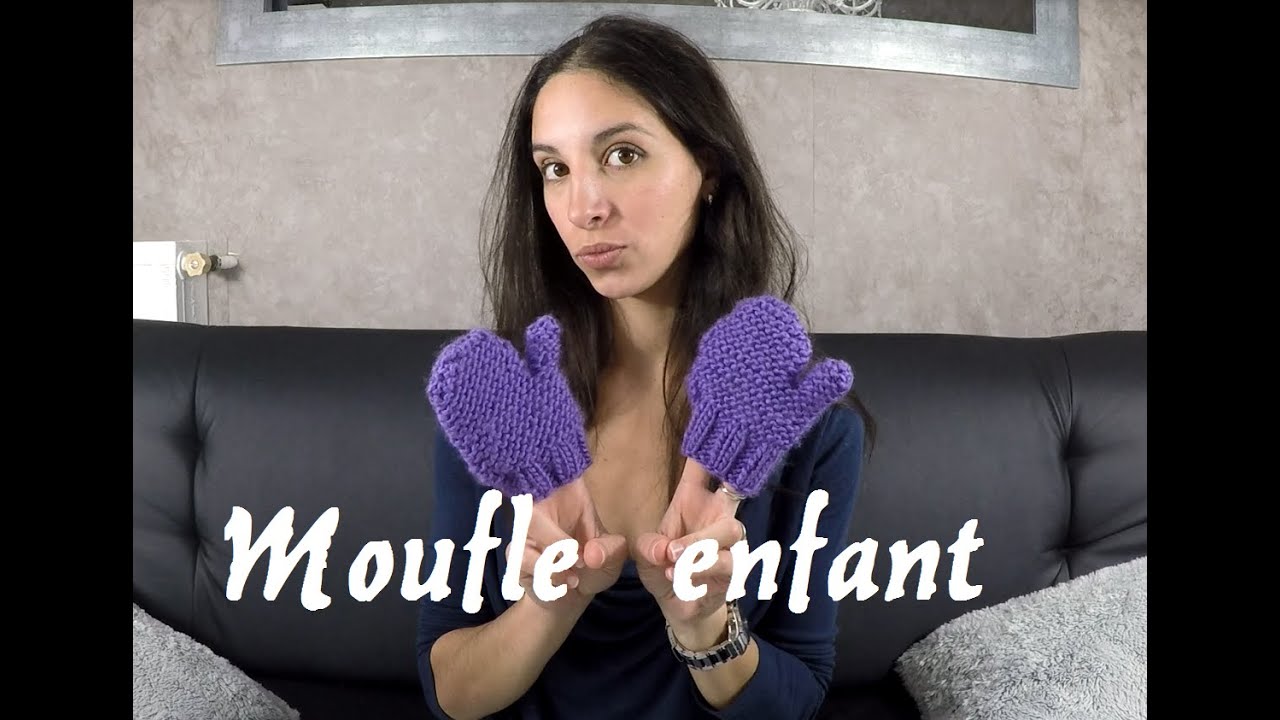 Tricoter des moufles enfant avec le pouce / Tuto Knitting mittens for easy child