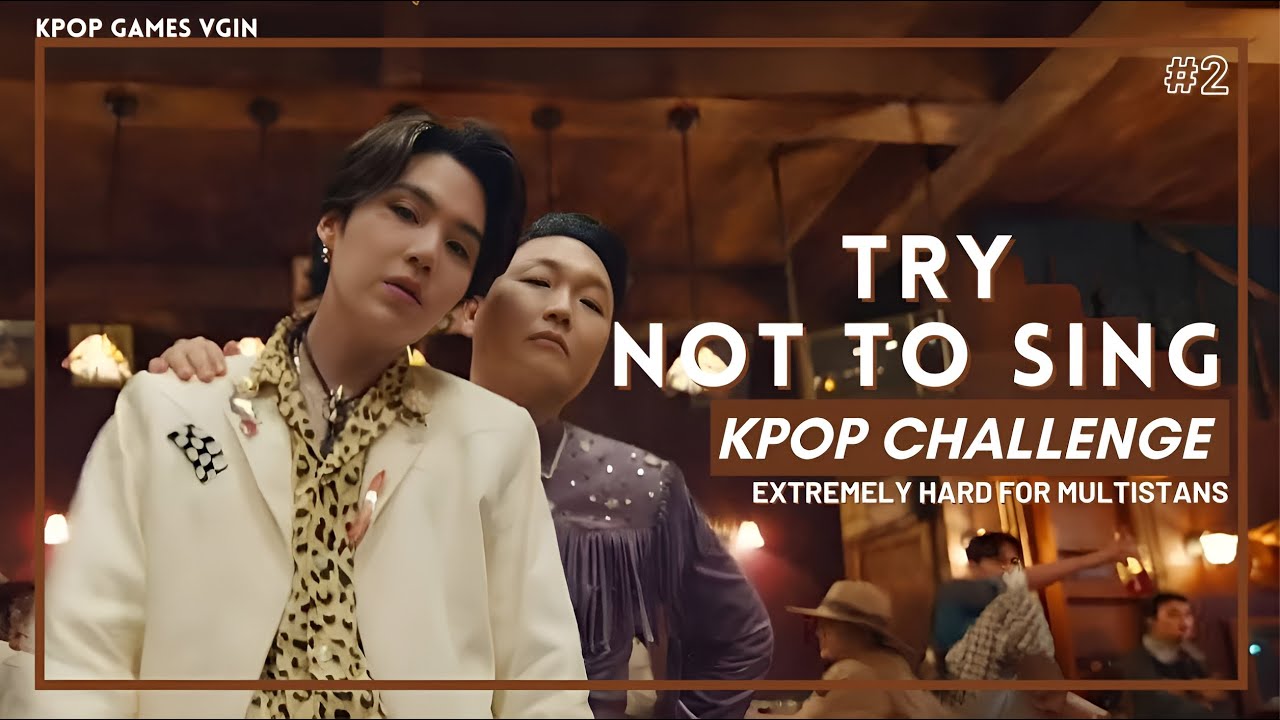 TRY NOT TO SING PT.2 || KPOP CHALLENGE FOR MULTISTANS || [EXTREMELY HARD]