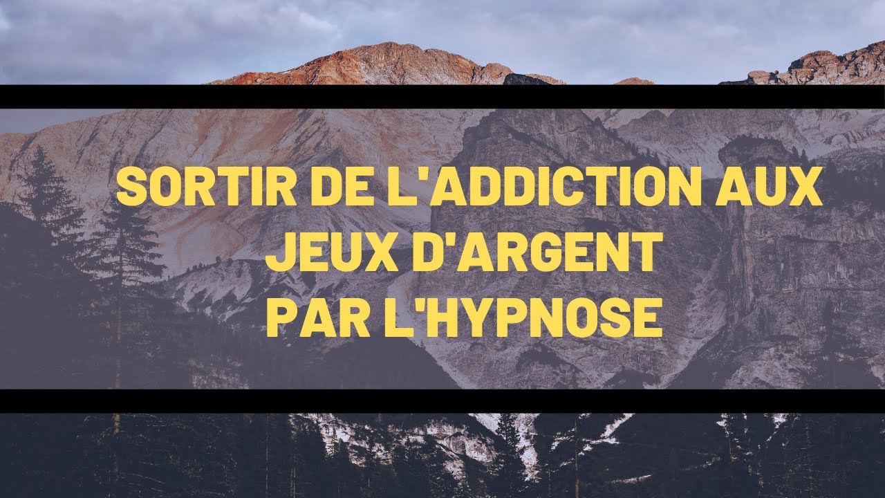 Sortir de l'addiction aux jeux d'argent par l'hypnose