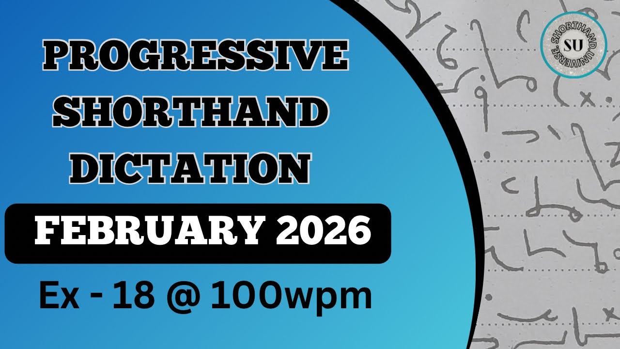 100 WPM | Ex 18 | FEBRUARY 2026 | PROGRESSIVE MAGAZINE | ENGLISH SHORTHAND | SHORTHAND UNIVERSE | 