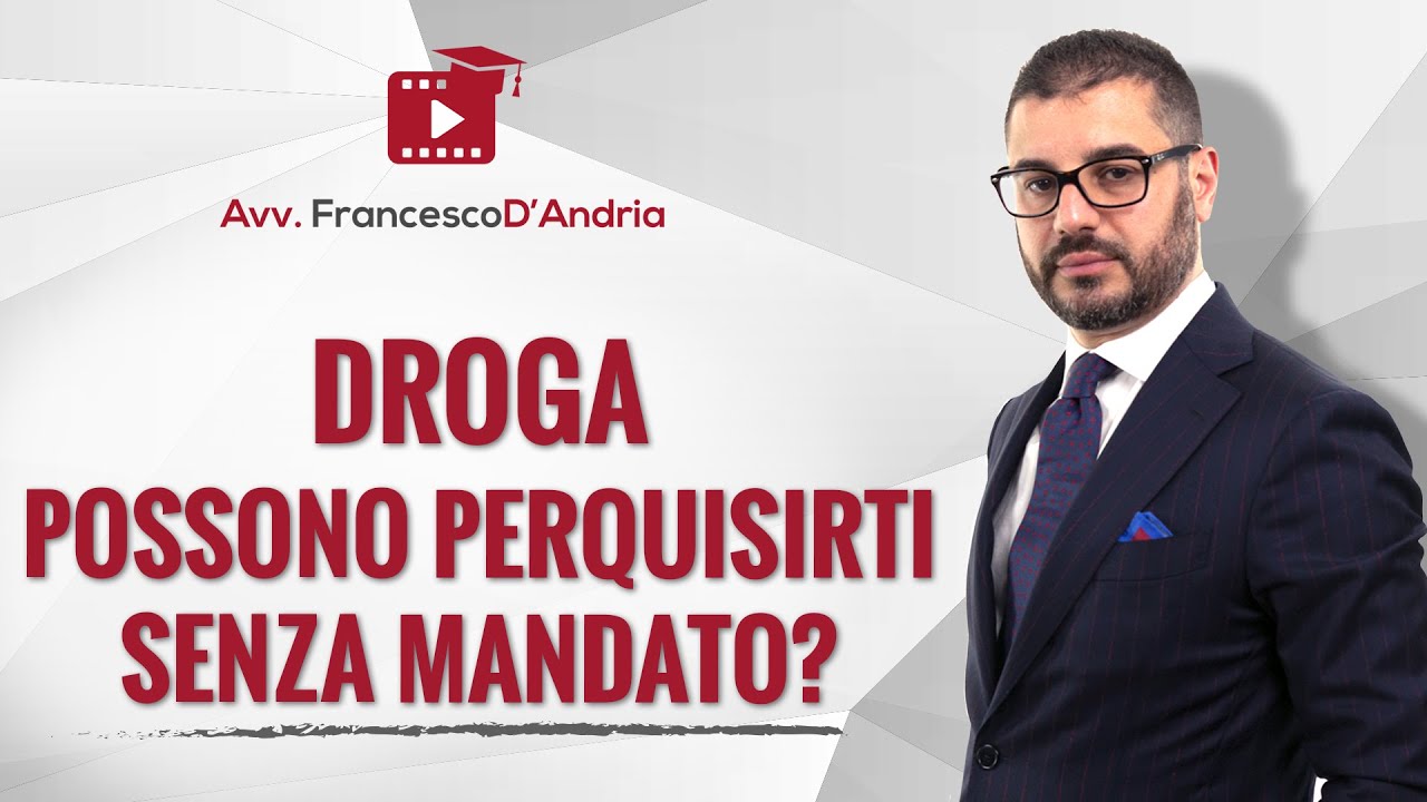 Droga: possono perquisirti senza mandato?