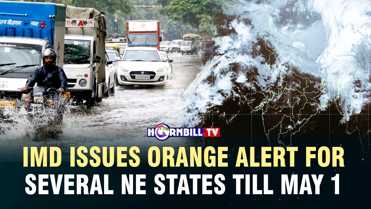 IMD ISSUES ORANGE ALERT FOR SEVERAL NE STATES TILL MAY 1
