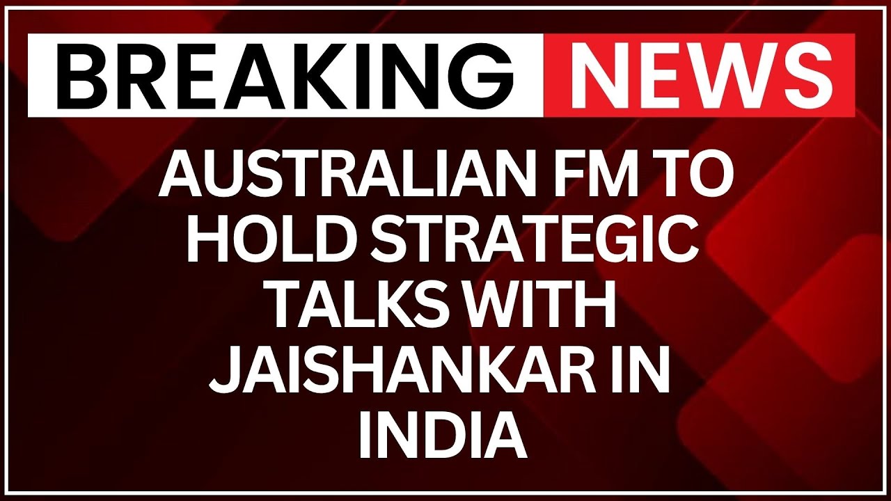 Australian FM Penny Wong to Visit India for 16th Foreign Ministers Dialogue | NewsX