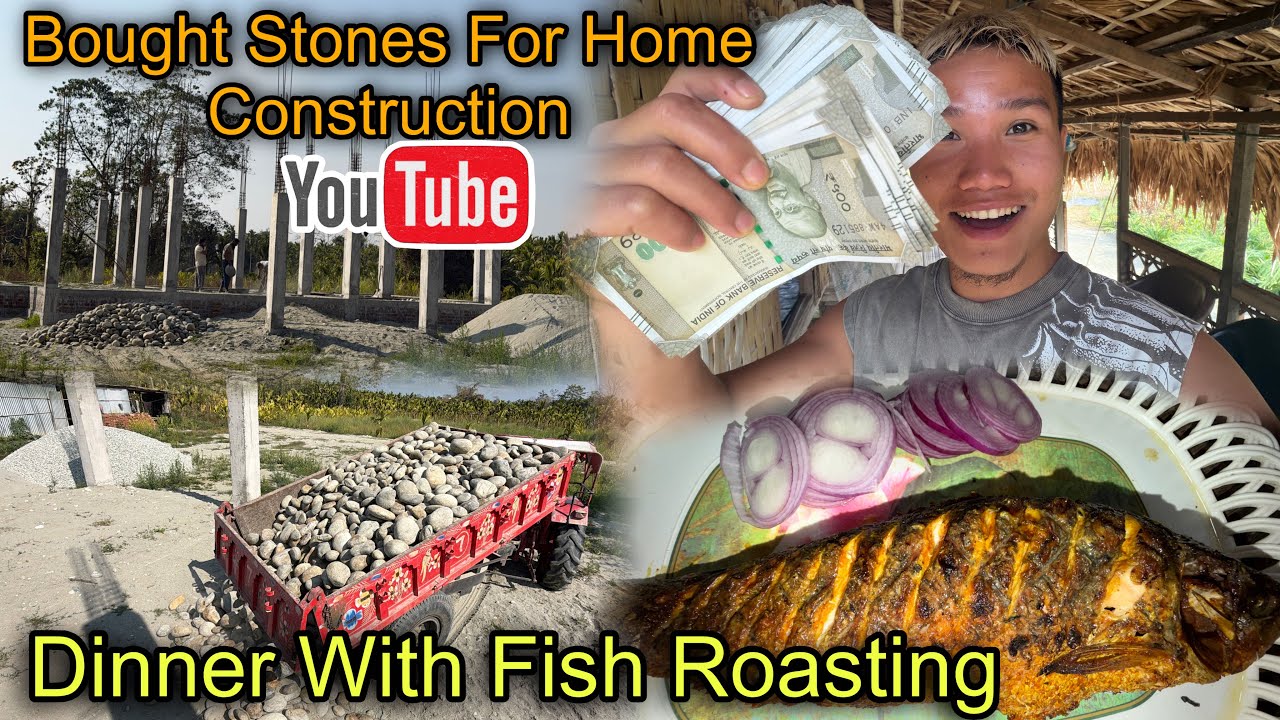 New Home Construction With YouTube Money 💰 Bought Stones and Sand 💵 Dinner With Roasted Fish🤤