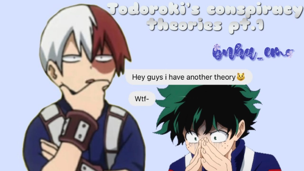 Todoroki’s conspiracy theories (original)(part 1?)-BNHA texts - MHA chat