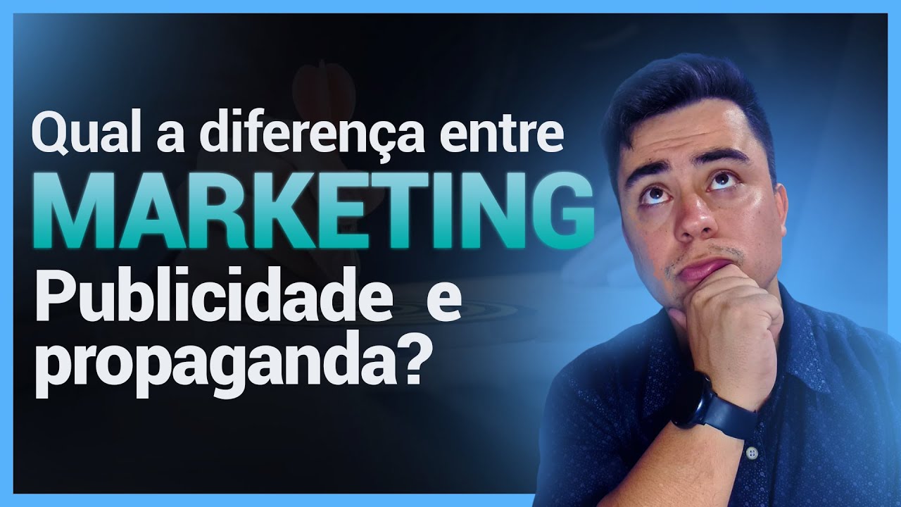 QUAL A DIFEREN&Ccedil;A ENTRE MARKETING, PUBLICIDADE E PROPAGANDA? (Expliquei tudo)