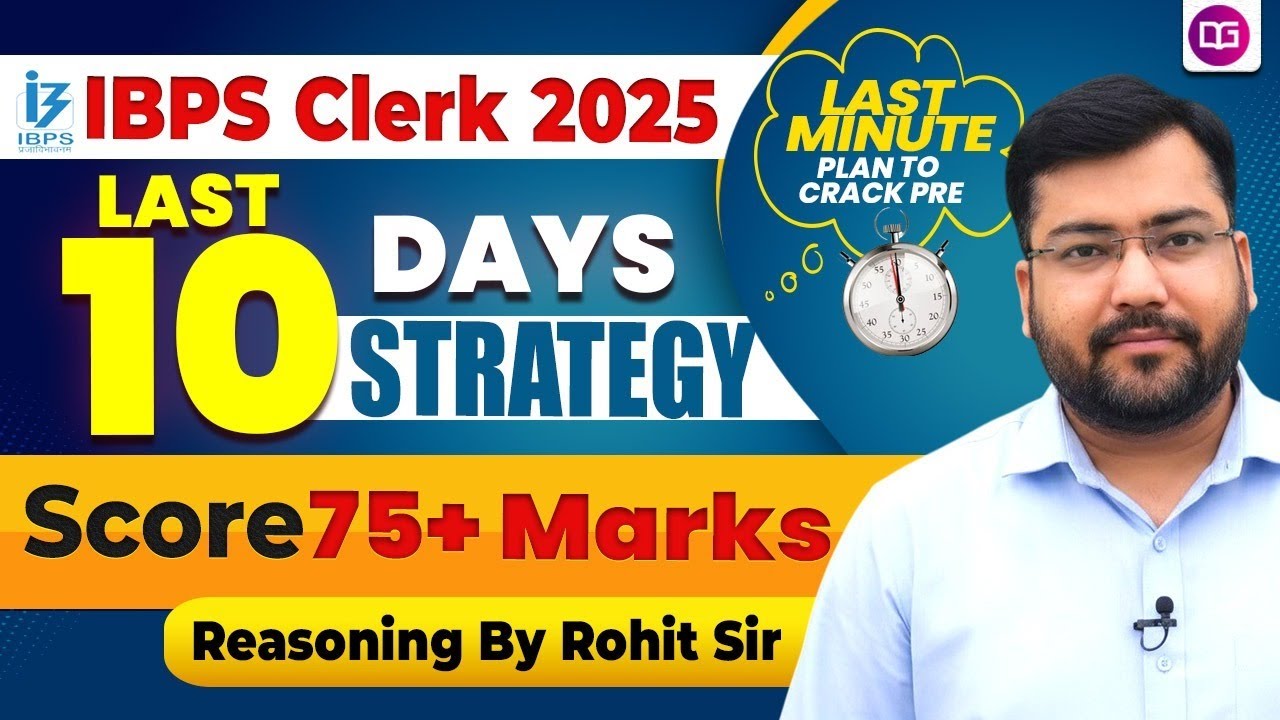 IBPS Clerk 2025: Last 10 Days Strategy to Score 75+ Marks | By Rohit Sir