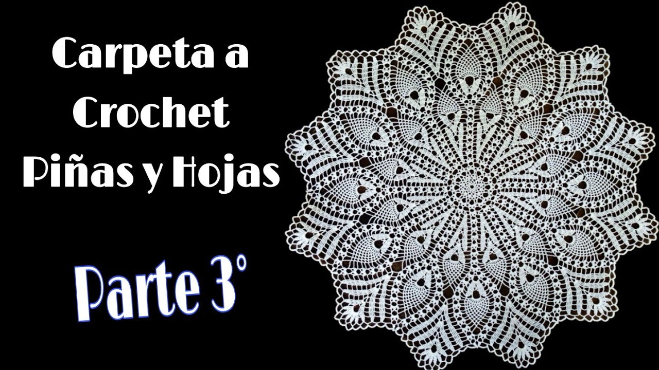 Carpeta a Crochet, Piñas y Hojas. Parte 3° (1 metro, 20 centímetros)