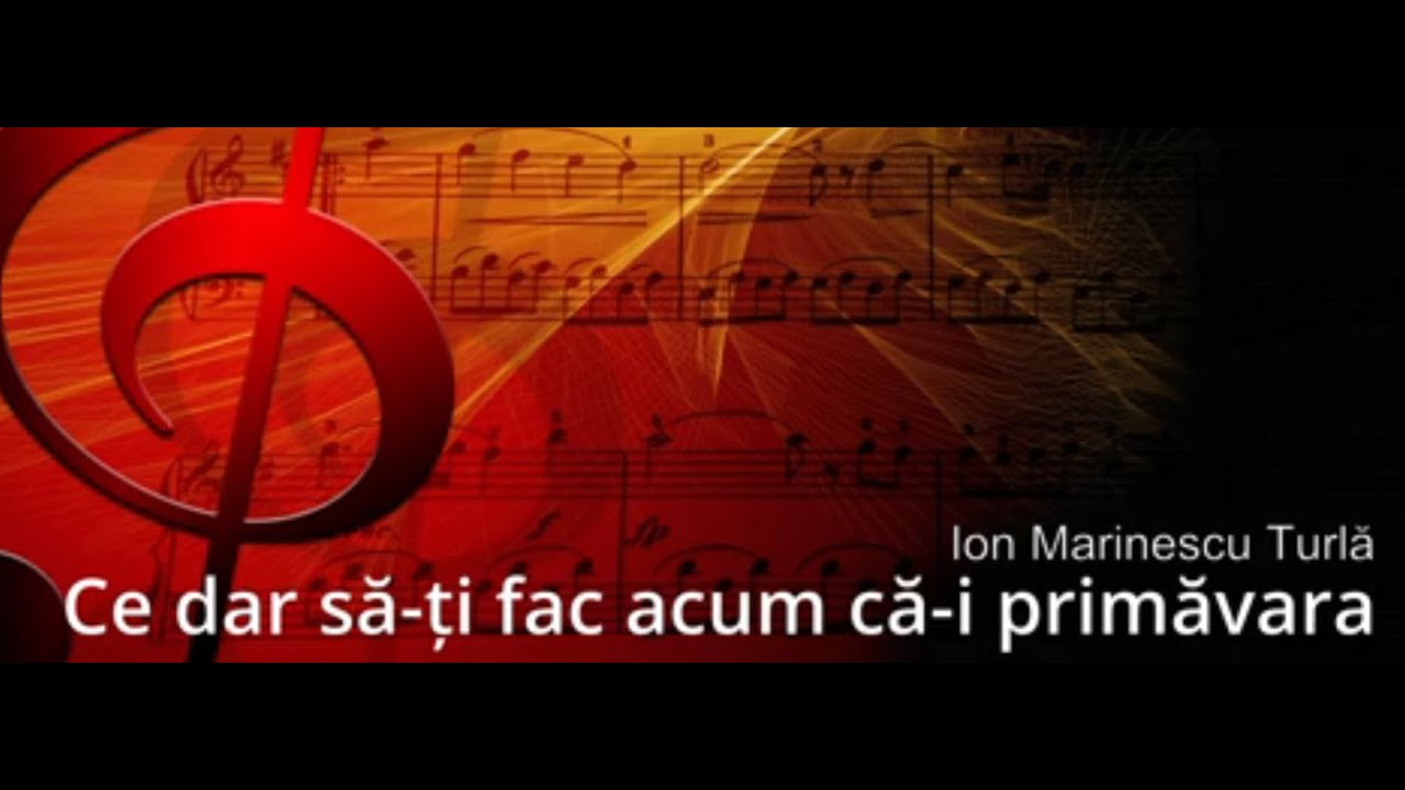 Ion Marinescu Turla - Ce dar să-ți fac acum că-i primăvară