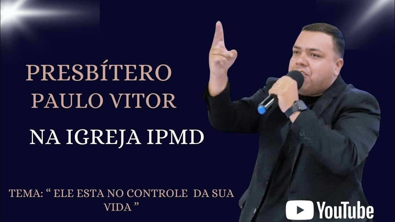 Presbitério Paulo Vitor Tema : 