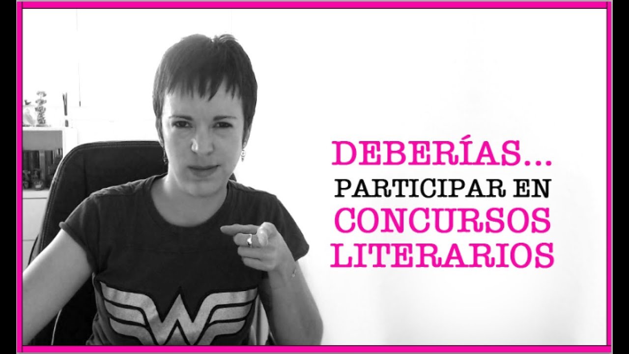 Deberías participar en concursos literarios