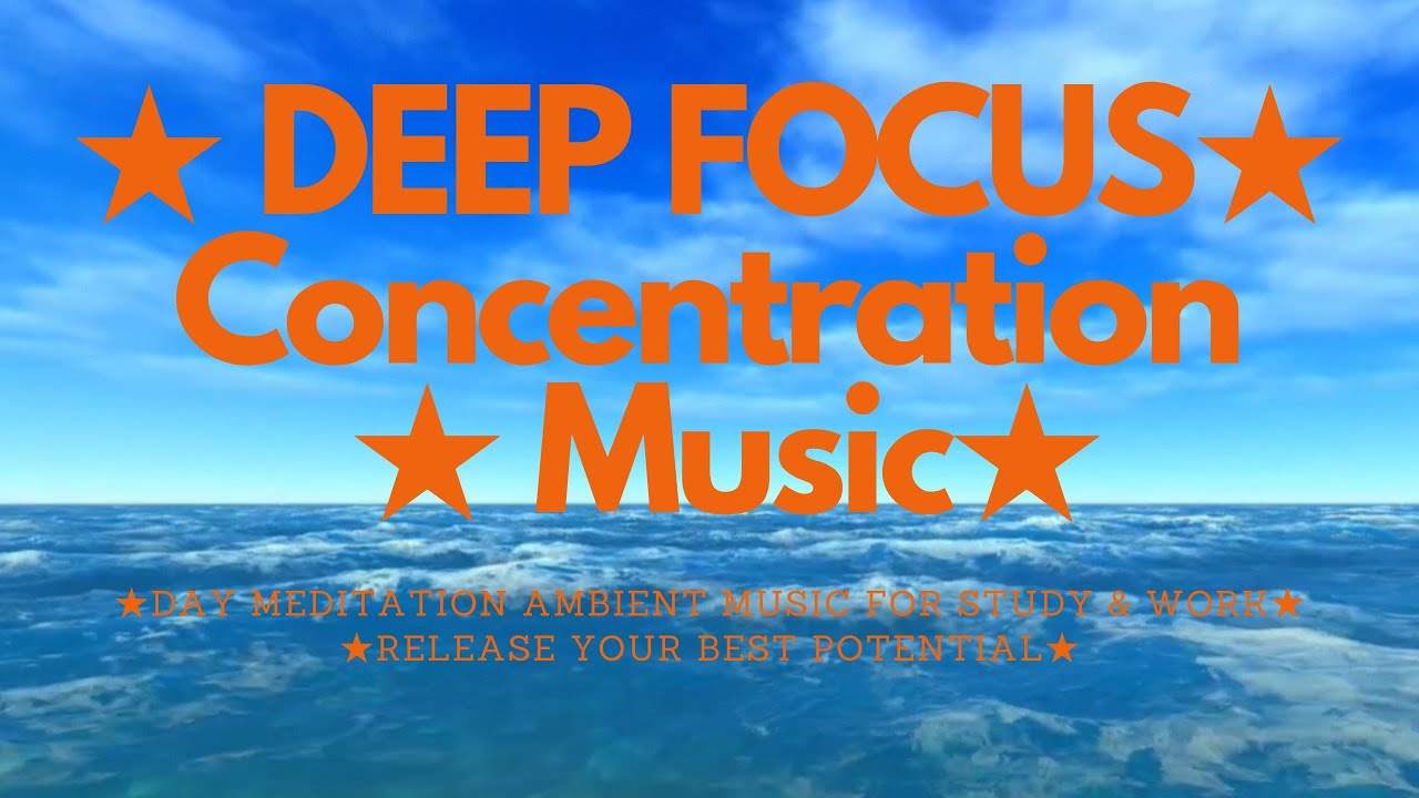★︎ Deep Focus Day Meditation Music ★︎ Ambient Study Music To Concentrate ★︎