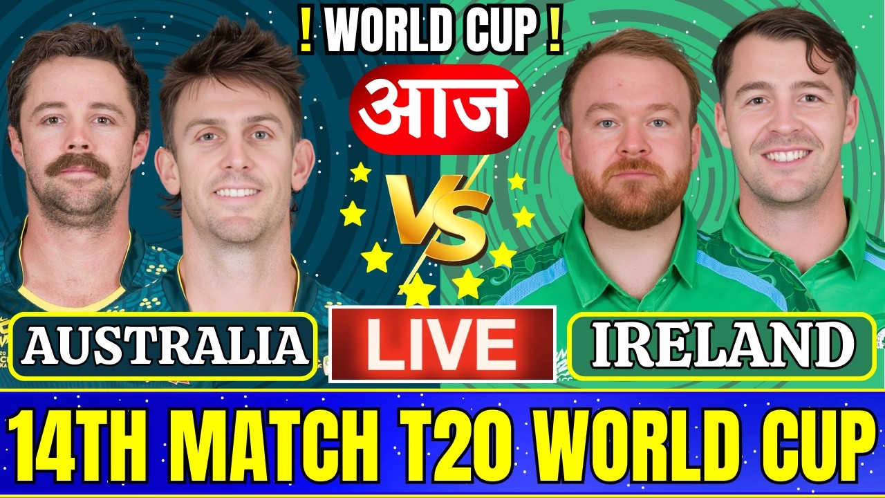 Australia vs Ireland World Cup Live Match Today, 14th T20 Live cricket Match Today, AUS vs IRE
