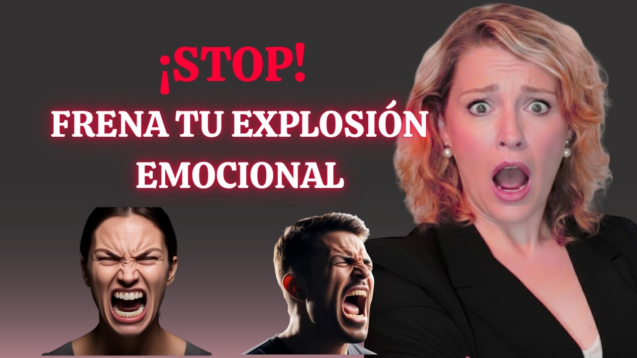 4 HERRAMIENTAS PARA FRENAR TU EXPLOSIÓN EMOCIONAL Y DIRIGIR TU VIDA.