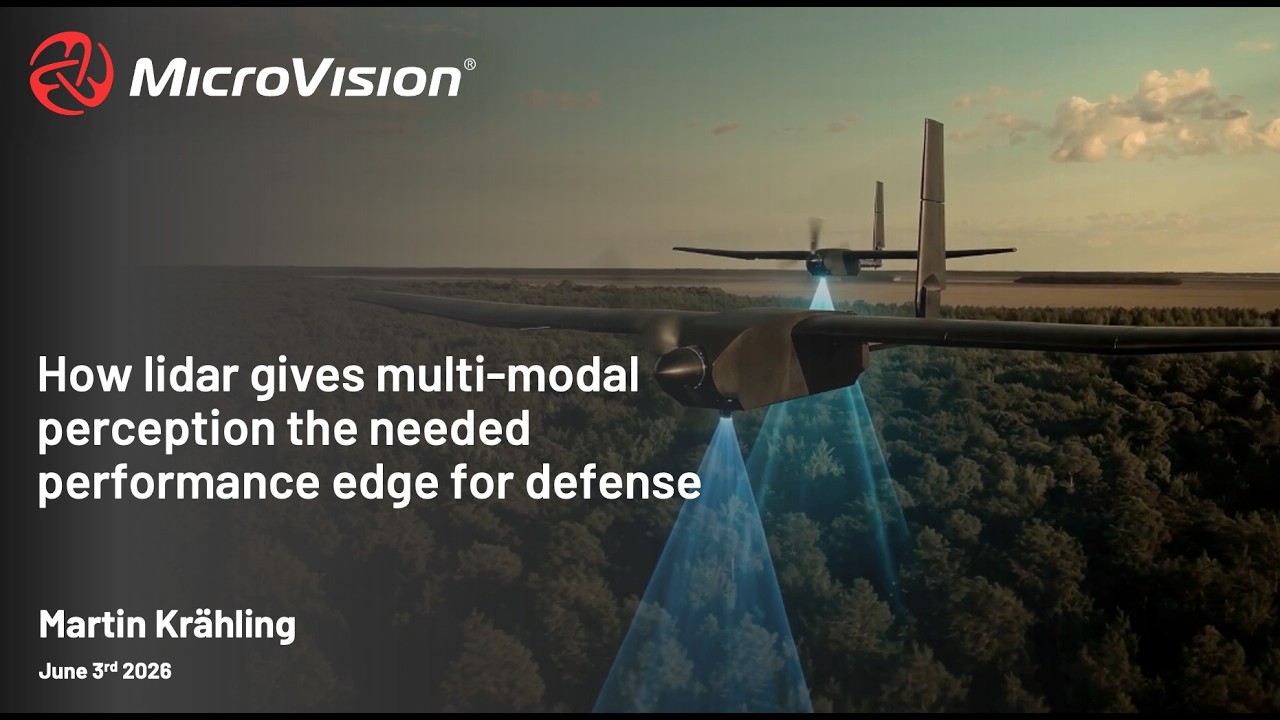AUVSI | MicroVision: How Lidar Gives Multi-Modal Perception the Needed Performance Edge for Defense