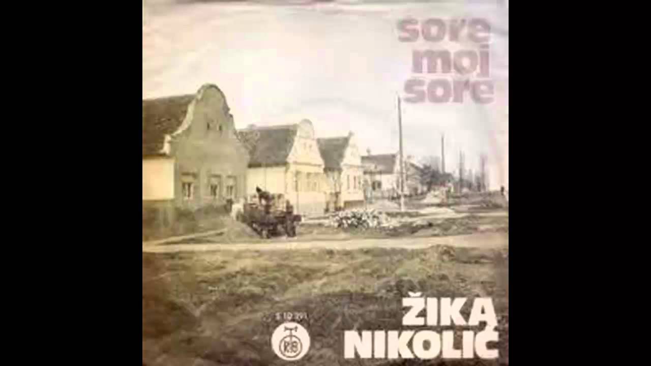 Zika Nikolic - Sore moj sore - (Audio 1976) HD