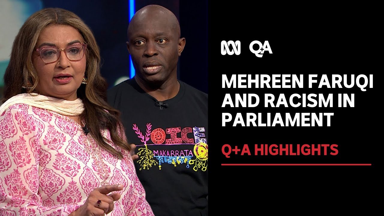 Mehreen Faruqi and Racism in Parliament | Q+A