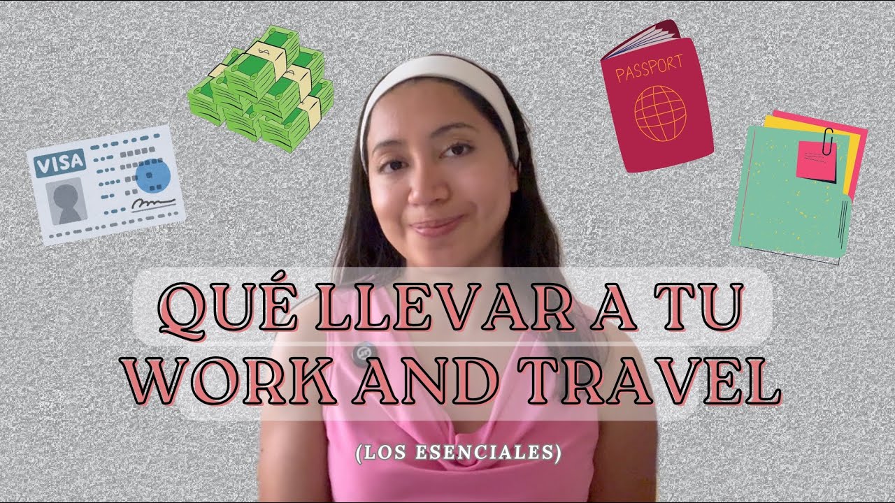 ✈️ 🧳 ¿Ya tienes todo listo para tu viaje? - Work and travel 