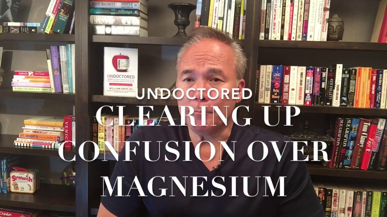 Undoctored: Clearing up the confusion on magnesium