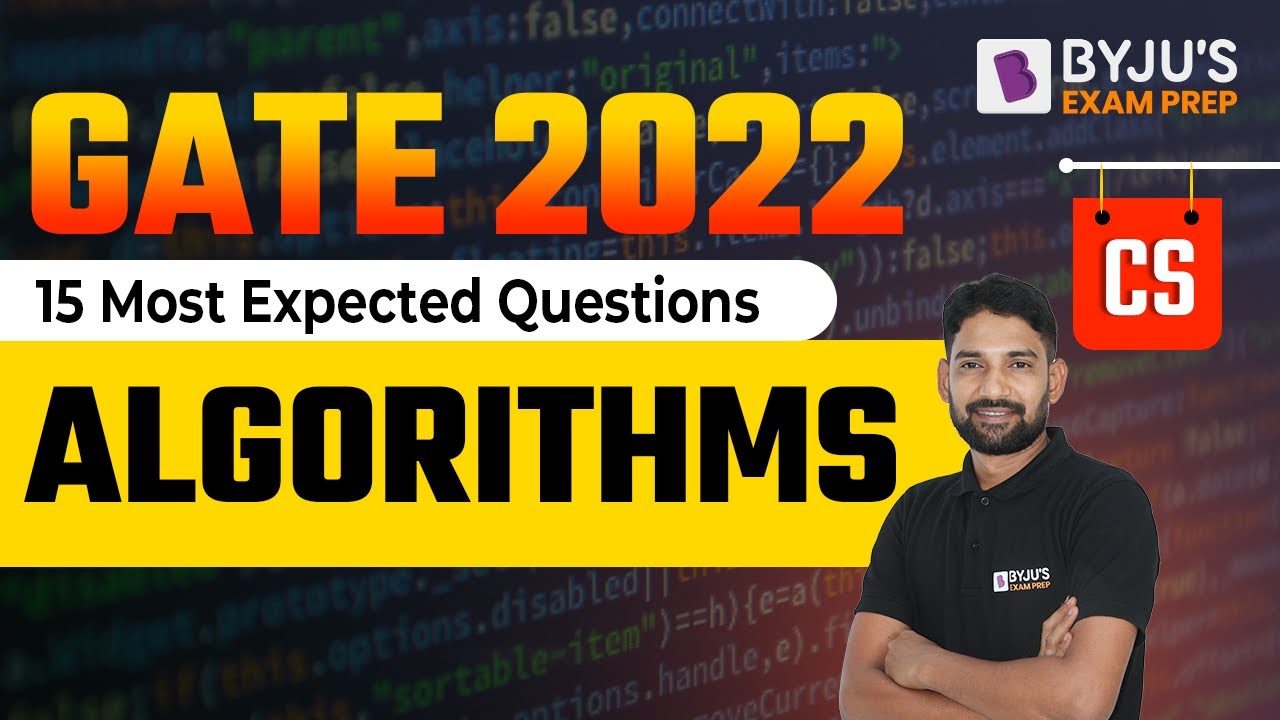 Algorithms | GATE Computer Science Engineering (CSE) | 15 Most Expected Questions | BYJU'S GATE