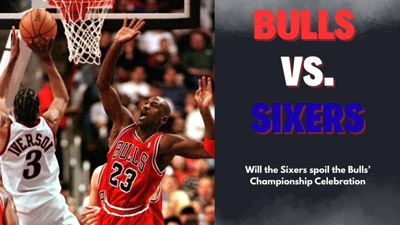 Will the Sixers spoil the Bulls' Celebration?