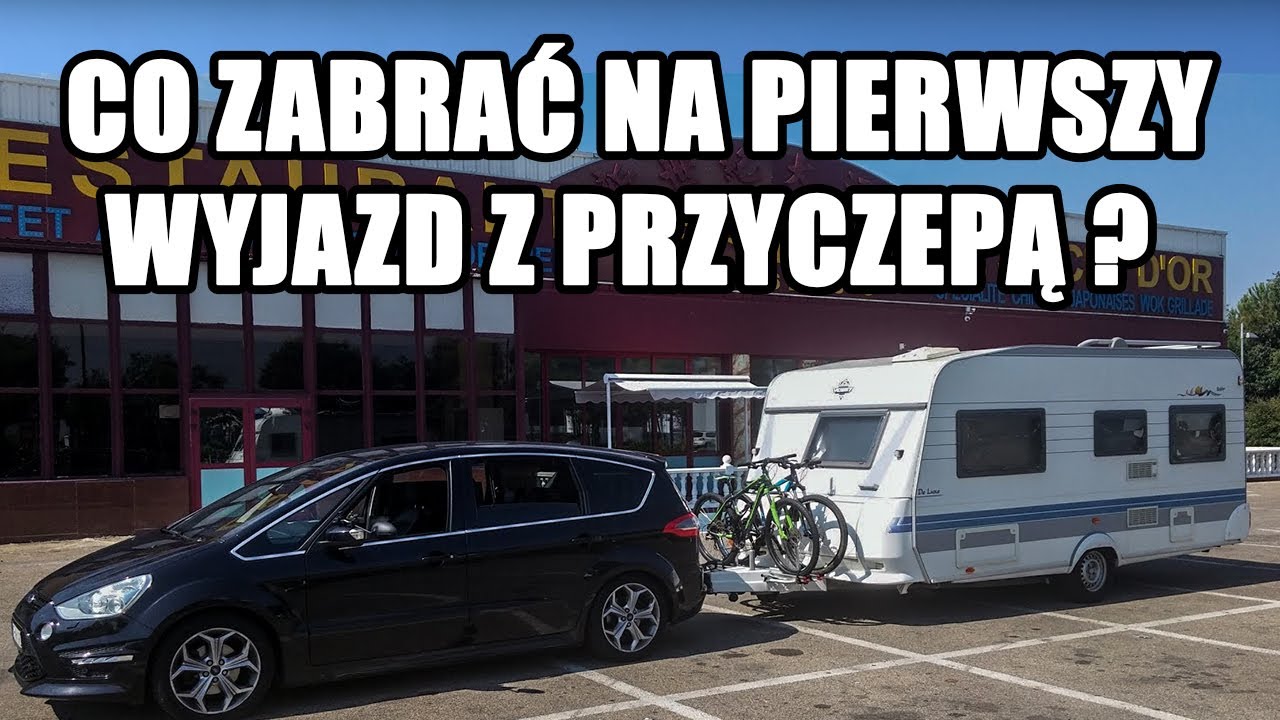 Co Warto Zabrać na Pierwszy Wyjazd z Przyczepą Kempingową?