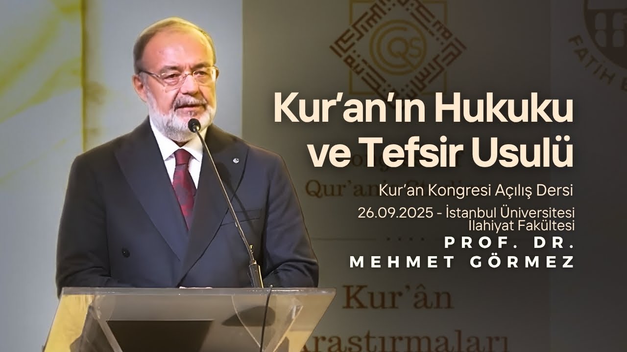 Kur’an’ın Hukuku ve Tefsir Usulü | Prof. Dr. Mehmet GÖRMEZ