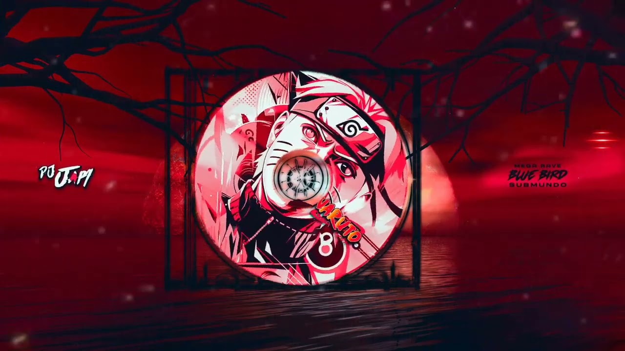 MEGA RAVE BLUE BIRD DO SUBMUNDO - DJ JAP4 NARUTO FUNK