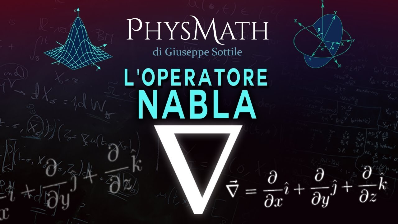 Analisi Vettoriale: Operatore NABLA