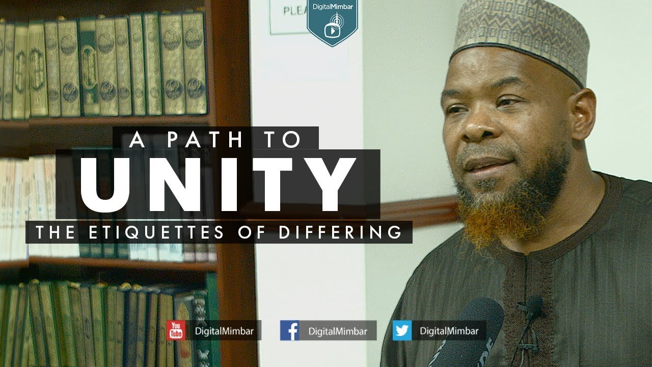 A Path to Unity | The Etiquettes of Differing - Abu Usamah At-Thahabi