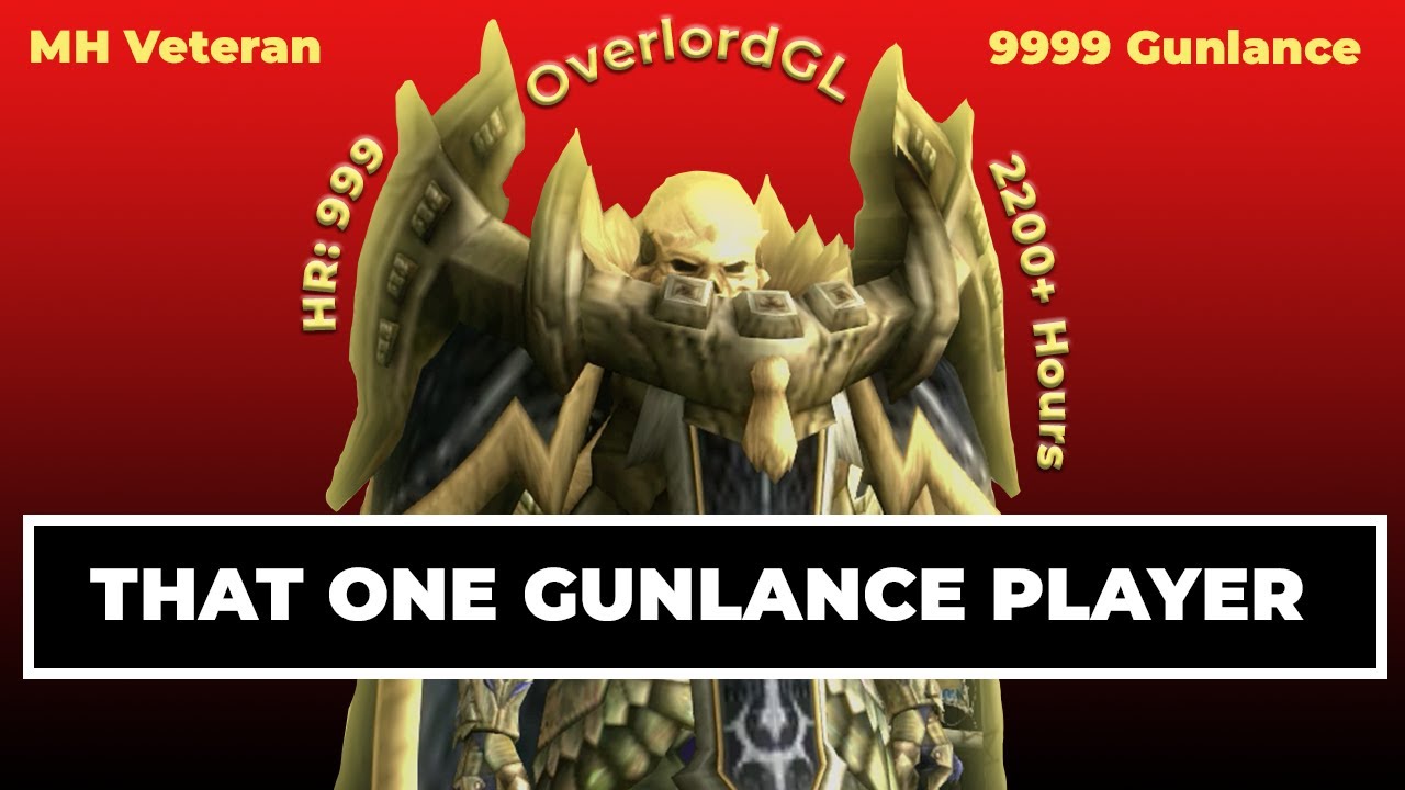 THAT ONE GUNLANCE PLAYER | MHGU Guild Card 9999 Gunlance uses after 2200+ hours | OverlordGL