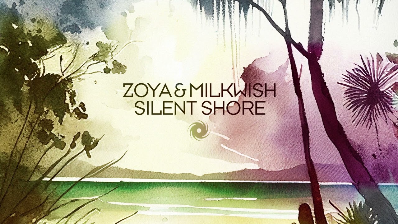 ZOYA & Milkwish - Silent Shore