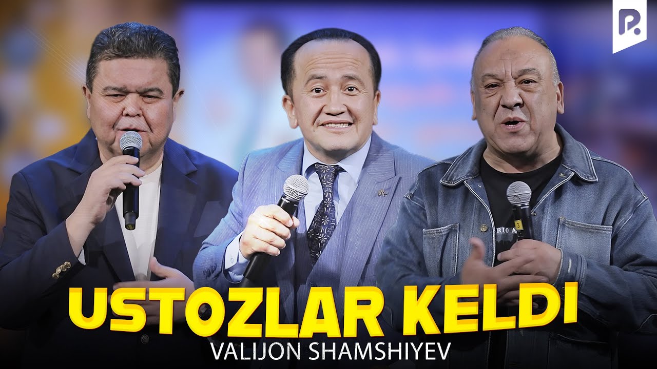 Valijon Shamshiyev - Ustozlar keldi