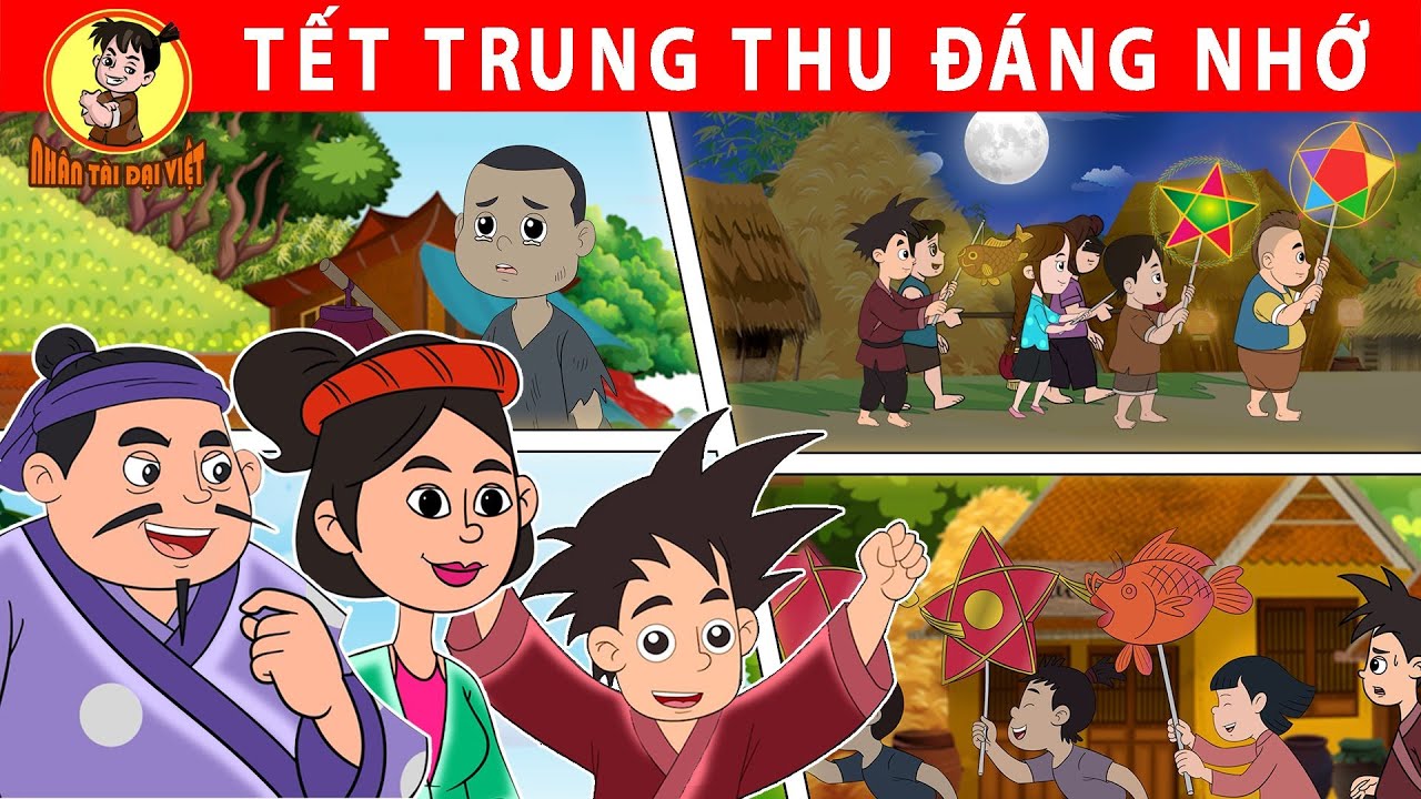 TẾT TRUNG THU ĐÁNG NHỚ - Nhân Tài Đại Việt - Phim hoạt hình - Truyện Cổ Tích Việt Nam