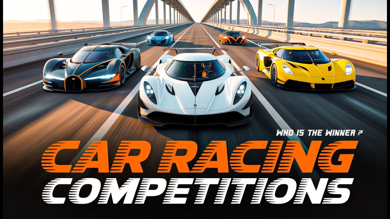 The World's Fastest Car Race Competitions