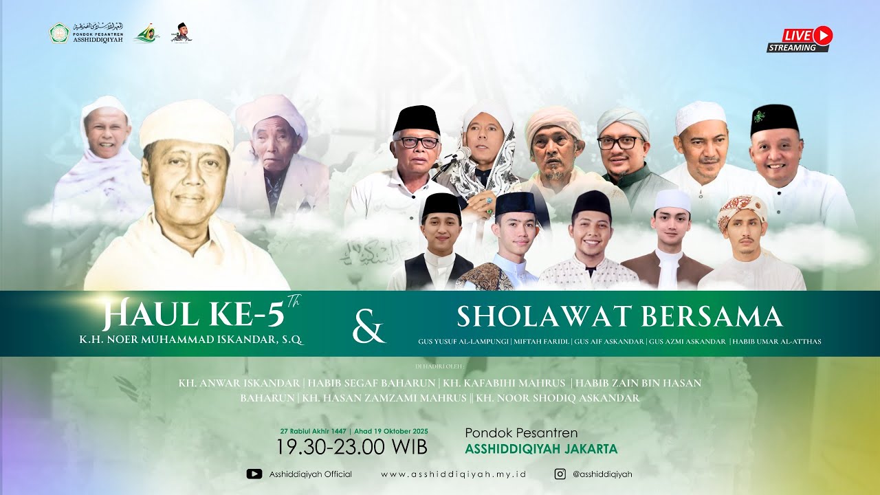 🔴 LIVE HAUL KH.NOER MUHAMMAD ISKANDAR, S.Q. KE 5 & HARLAH PONDOK PESANTREN ASSHIDDIQIYAH KE 40