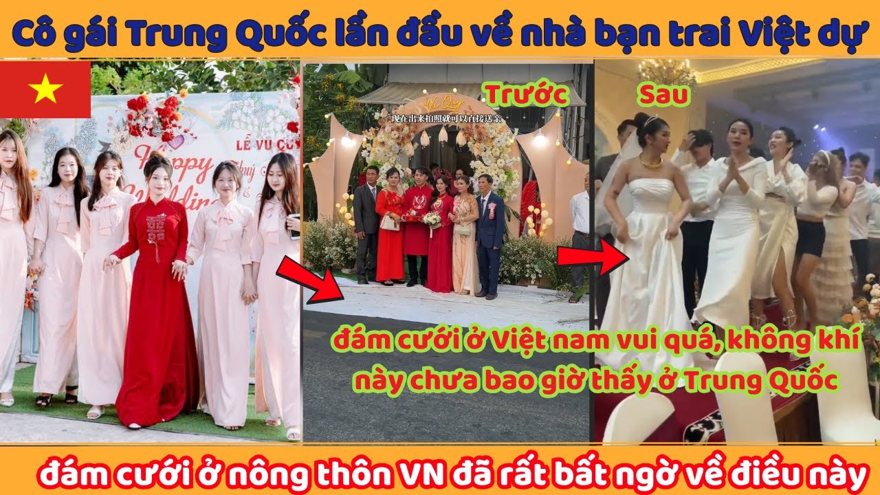 Cô gái Trung Quốc lần đầu về nhà bạn trai Việt dự đám cưới ở nông thôn VN đã rất bất ngờ về điều này
