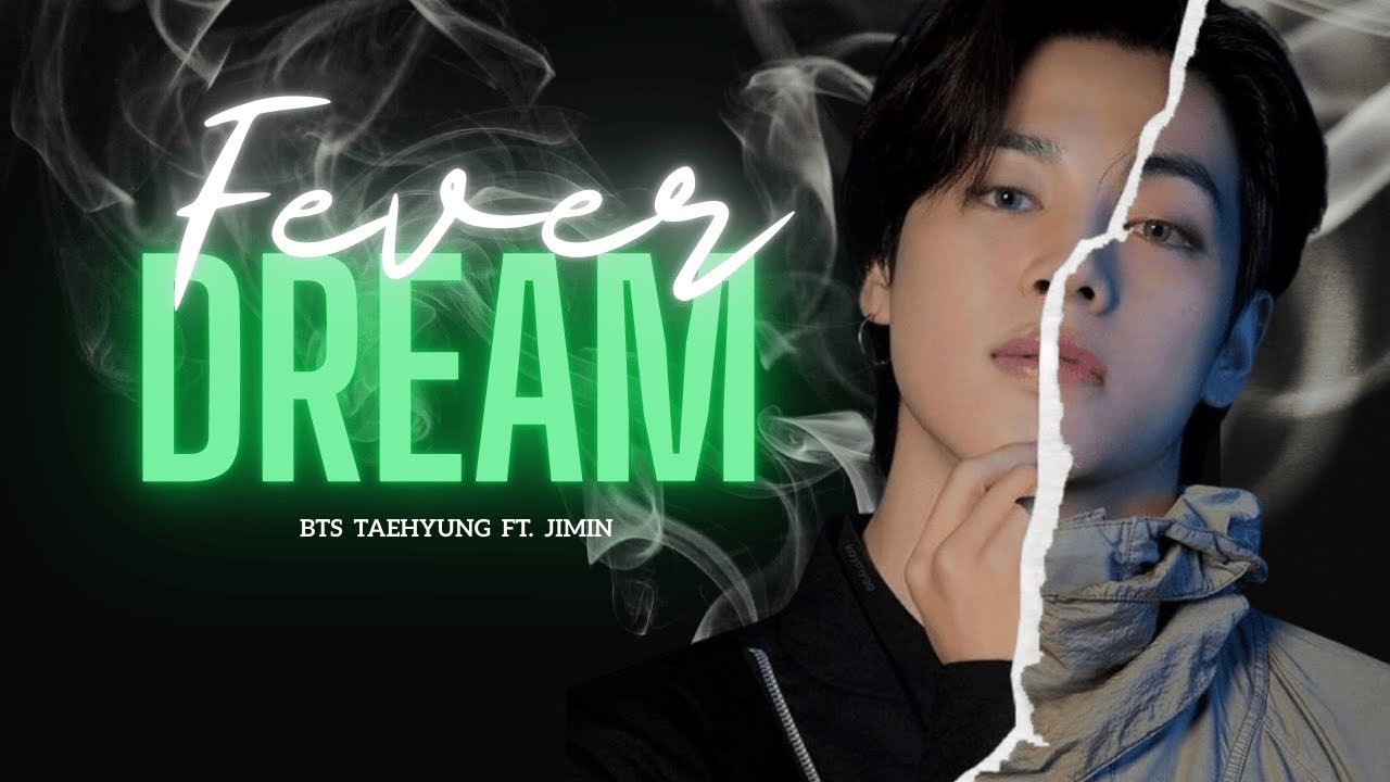 김태형 BTS Taehyung V ft Jimin | Fever Dream | FMV [AI Cover]