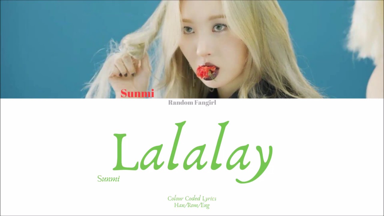 Sunmi (선미) - LALALAY (날라리) [Colour Coded Lyrics Han/Rom/Eng]