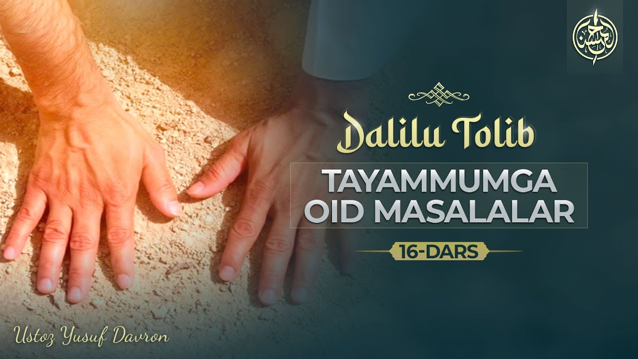 16-dars | Tayammumga oid masalalar | Ustoz Yusuf Davron