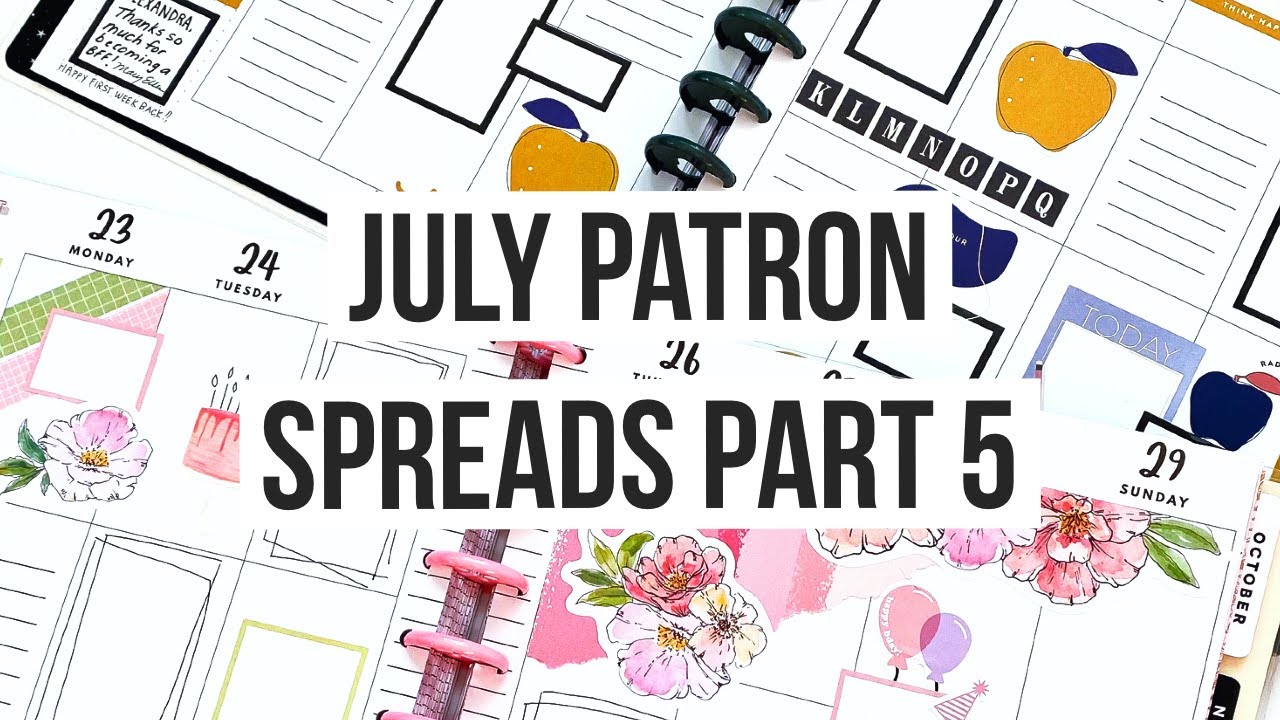 Plan With Me | July 2021 Patron Spreads Pt 5 | Alexandra and Nicole | Big Happy Planner | Birthday