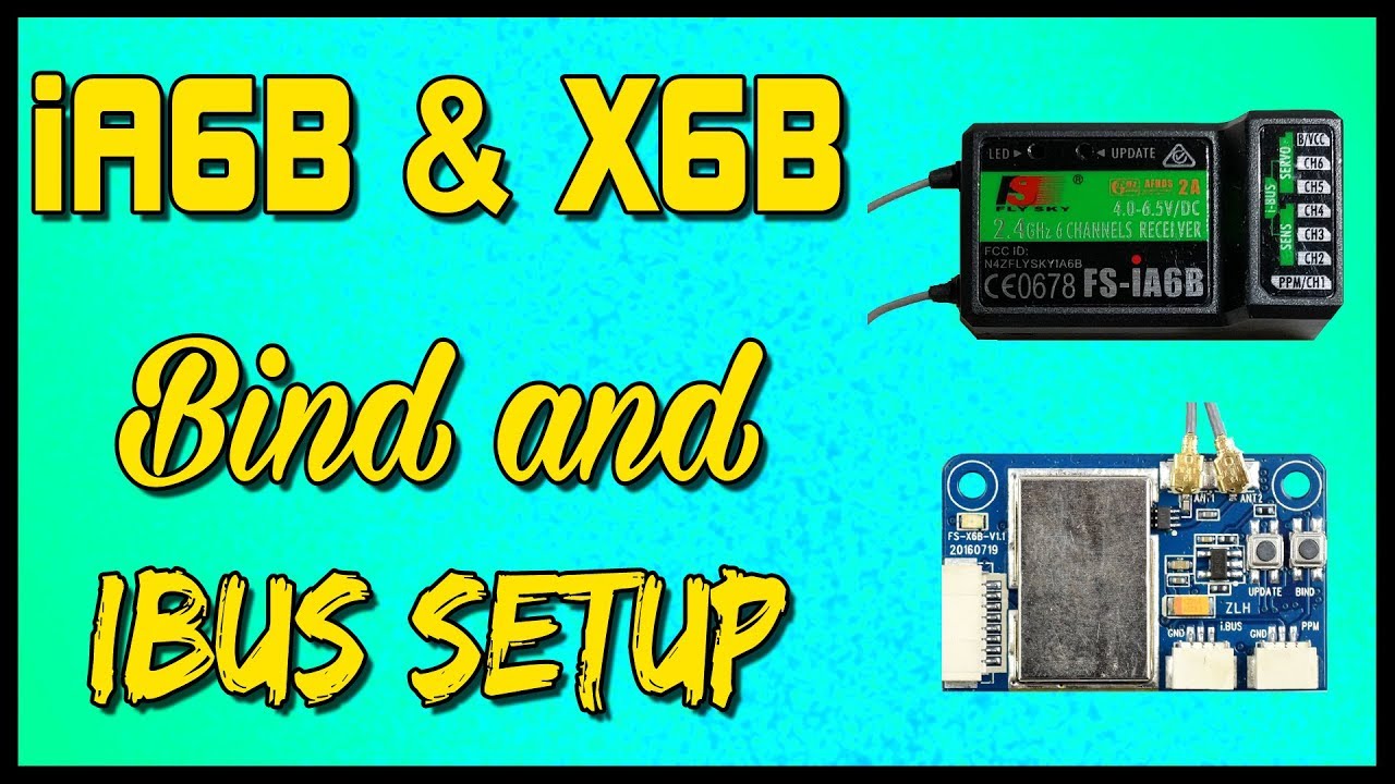 Flysky FS-IA6B & X6B - Bind and Betaflight I-Bus Setup